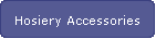 Hosiery Accessories