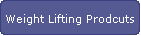 Weight Lifting Prodcuts