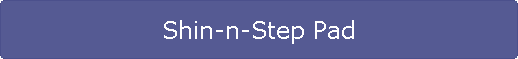 Shin-n-Step Pad