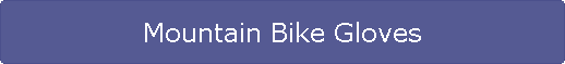 Mountain Bike Gloves